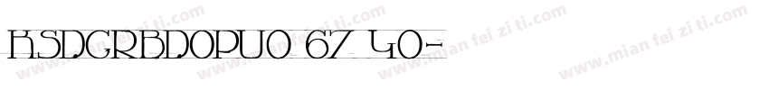 KSDGRBDOPU0 67 40字体转换